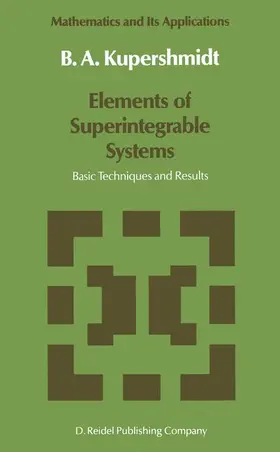 Kupershmidt |  Elements of Superintegrable Systems | Buch |  Sack Fachmedien