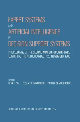 Sol / de Vries Robbé / Takkenberg |  Expert Systems and Artificial Intelligence in Decision Support Systems | Buch |  Sack Fachmedien