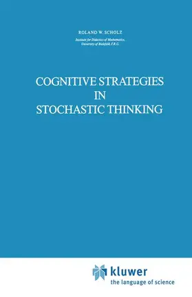 Scholz |  Cognitive Strategies in Stochastic Thinking | Buch |  Sack Fachmedien