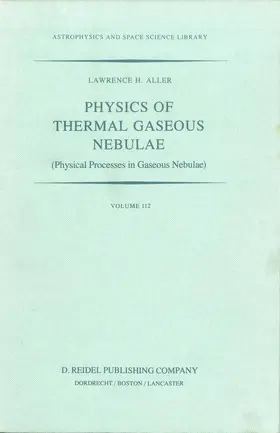 Aller | Physics of Thermal Gaseous Nebulae | Buch | 978-90-277-2546-2 | www.sack.de