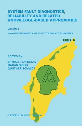 Tzafestas / Schmidt / Singh |  System Fault Diagnostics, Reliability and Related Knowledge-Based Approaches | Buch |  Sack Fachmedien