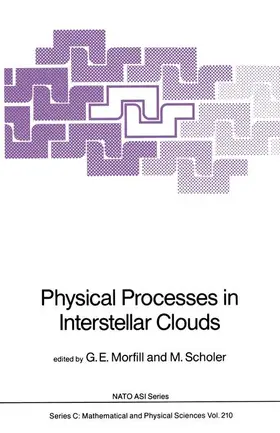 Morfill / Scholer |  Physical Processes in Interstellar Clouds | Buch |  Sack Fachmedien