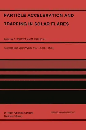 Pick / Trottet |  Particle Acceleration and Trapping in Solar Flares | Buch |  Sack Fachmedien