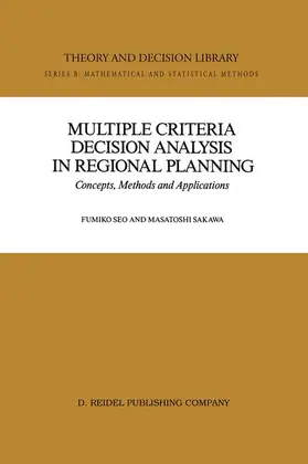 Sakawa / Seo |  Multiple Criteria Decision Analysis in Regional Planning | Buch |  Sack Fachmedien