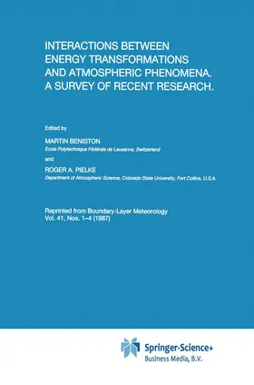 Beniston / Pielke |  Interactions between Energy Transformations and Atmospheric Phenomena. A Survey of Recent Research | Buch |  Sack Fachmedien