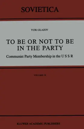 Glazov |  To Be or Not to Be in the Party | Buch |  Sack Fachmedien