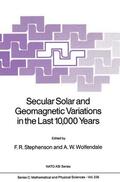 Wolfendale / Stephenson |  Secular Solar and Geomagnetic Variations in the Last 10,000 Years | Buch |  Sack Fachmedien