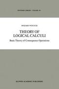 Wójcicki |  Theory of Logical Calculi | Buch |  Sack Fachmedien