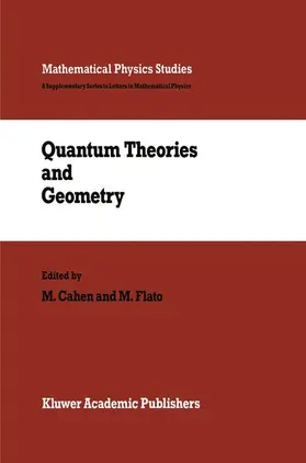 Cahen / Flato | Quantum Theories and Geometry | Buch | 978-90-277-2803-6 | sack.de