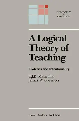 Garrison / Macmillan |  A Logical Theory of Teaching | Buch |  Sack Fachmedien