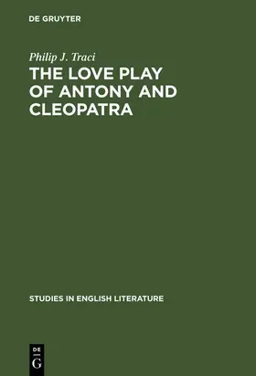 Traci |  The Love Play of Antony and Cleopatra | Buch |  Sack Fachmedien