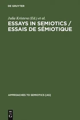 Kristeva / Umiker / Rey-Debove | Essays in Semiotics /Essais de sémiotique | Buch | 978-90-279-1602-0 | sack.de