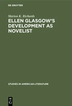 Richards |  Ellen Glasgow's Development as Novelist | Buch |  Sack Fachmedien