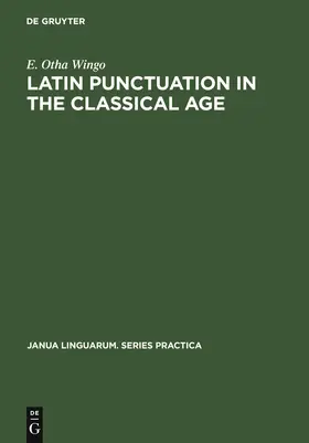 Otha Wingo |  Latin Punctuation in the Classical Age | Buch |  Sack Fachmedien