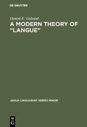 Gulstad |  A Modern Theory of "Langue" | Buch |  Sack Fachmedien