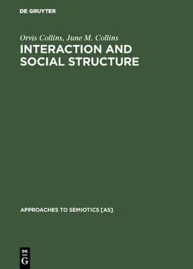 Collins |  Interaction and Social Structure | Buch |  Sack Fachmedien