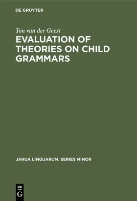 Geest | Evaluation of Theories on Child Grammars | Buch | 978-90-279-2625-8 | sack.de