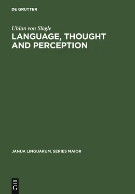 Slagle |  Language, Thought and Perception | Buch |  Sack Fachmedien