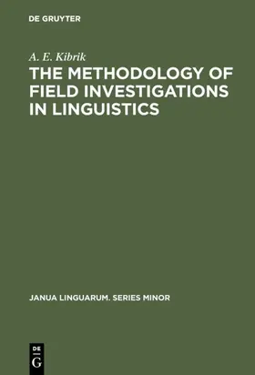 Kibrik |  The methodology of field investigations in linguistics | Buch |  Sack Fachmedien