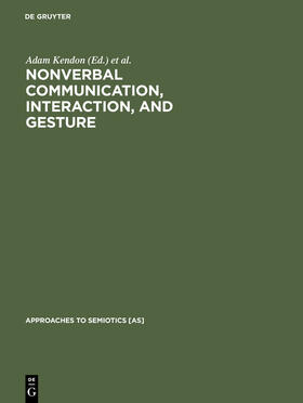 Kendon | Nonverbal Communication, Interaction, and Gesture | Buch | 978-90-279-3089-7 | sack.de