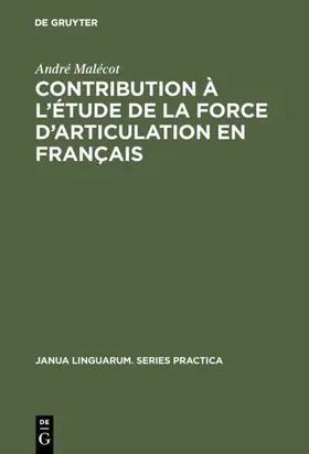 Malécot | Contribution à l'étude de la force d'articulation en français | Buch | 978-90-279-3176-4 | sack.de