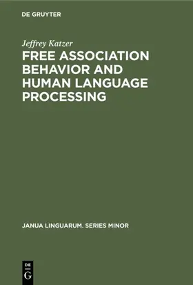 Katzer |  Free Association Behavior and Human Language Processing | Buch |  Sack Fachmedien
