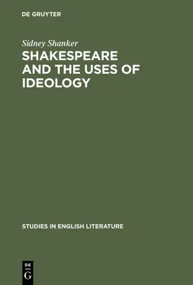 Shanker | Shakespeare and the Uses of Ideology | Buch | 978-90-279-3257-0 | www.sack.de