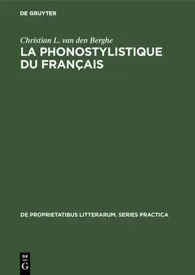 Berghe |  La phonostylistique du français | Buch |  Sack Fachmedien
