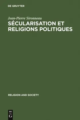 Sironneau | Sécularisation et Religions Politiques | Buch | 978-90-279-3329-4 | sack.de