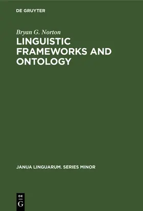 Norton | Linguistic Frameworks and Ontology | Buch | 978-90-279-3337-9 | sack.de