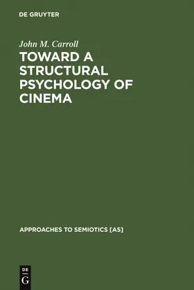 Carroll | Toward a Structural Psychology of Cinema | Buch | 978-90-279-3447-5 | sack.de
