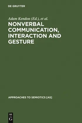 Kendon / Umiker-Sebeok / Sebeok |  Nonverbal Communication, Interaction, and Gesture | Buch |  Sack Fachmedien