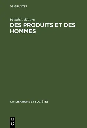 Mauro |  Des produits et des hommes | Buch |  Sack Fachmedien