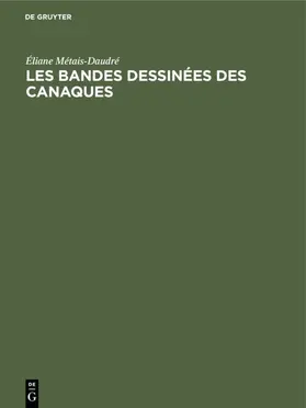 Métais-Daudré | Les bandes dessinées des Canaques | Buch | 978-90-279-7232-3 | www.sack.de