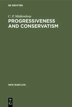 Middendorp | Progressiveness and Conservatism | Buch | 978-90-279-7724-3 | sack.de