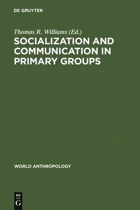 Williams |  Socialization and Communication in Primary Groups | Buch |  Sack Fachmedien