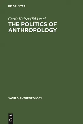 Mannheim / Huizer |  The Politics of Anthropology | Buch |  Sack Fachmedien