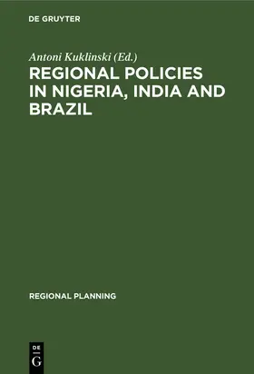 Kuklinski |  Regional Policies in Nigeria, India and Brazil | Buch |  Sack Fachmedien