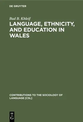Khleif | Language, Ethnicity, and Education in Wales | Buch | 978-90-279-7898-1 | www.sack.de