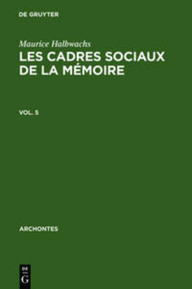 Halbwachs | Les cadres sociaux de la mémoire | Buch | 978-90-279-7902-5 | sack.de