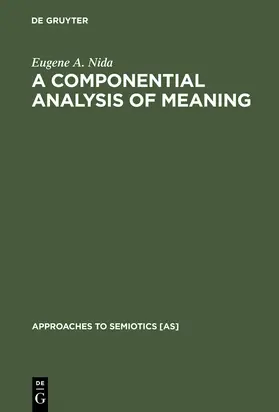 Nida |  A Componential Analysis of Meaning | Buch |  Sack Fachmedien
