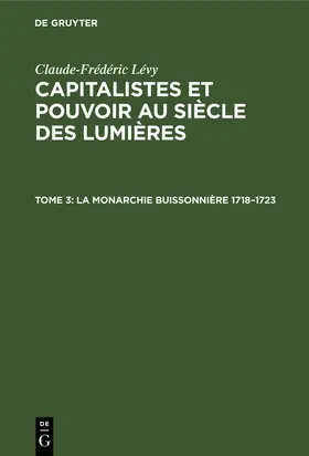 Lévy | La Monarchie Buissonnière 1718-1723 | Buch | 978-90-279-7957-5 | www.sack.de