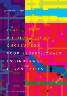 van Kralingen / de Bie | Eerste Hulp Bij Didactische Ongelukken | Buch | 978-90-313-4752-0 | www.sack.de