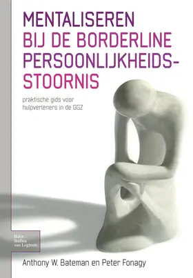 Bateman / Fonagy |  Mentaliseren Bij de Borderline Persoonlijkheidsstoornis | Buch |  Sack Fachmedien