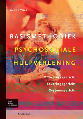 Vries | Basismethodiek psychosociale hulpverlening | Buch | 978-90-313-7941-5 | www.sack.de