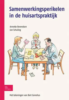 Berendsen / Schuling | Samenwerkingsperikelen in de huisartspraktijk | Buch | 978-90-313-8244-6 | www.sack.de