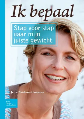 Zuidema-Cazemier | Ik Bepaal | Buch | 978-90-313-8344-3 | www.sack.de