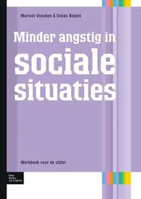 Bögels |  Minder angstig in sociale situaties | Buch |  Sack Fachmedien
