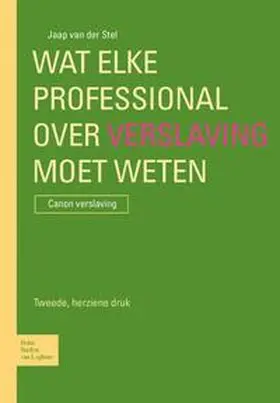 Stel | Wat elke professional over verslaving moet weten | Buch | 978-90-313-8836-3 | www.sack.de