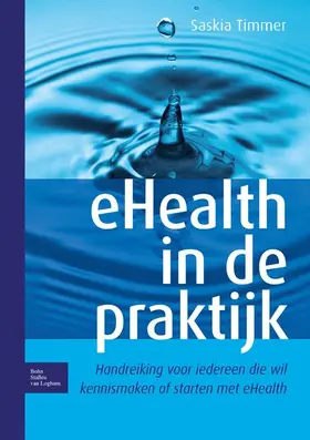Timmer |  Ehealth in de Praktijk | Buch |  Sack Fachmedien